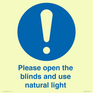 Please open the blinds and use natural light